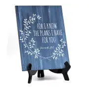 For I Know The Plans I Have For You Jeremiah 29:11 Table Sign Acrylic Easel 6x8“