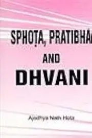 Sphota, Pratibha and Dhvani [Hardcover] [Jan 01, 2006] Ajodhya Nath Hota