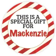 This is a Special Gift for Mackenzie - 3 Pack Circle Stickers 3 Inch - Christmas