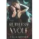 Ruthless Wolf: A Forever Mates Trilogy