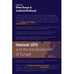 HELSINKI 1975 AND THE TRANSFORMATION OF EUROPE