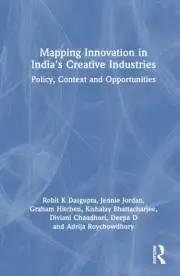 Mapping Innovation in Indias Creative Industries: Policy, Context and Opportunit
