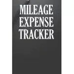 MILEAGE EXPENSE TRACKER: LOG BOOK FOR TRACKING MILEAGE