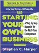 The McGraw-Hill Guide to Starting Your Own Business—A Step-By-Step Blueprint for the First-Time Entrepreneur