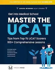 Master the UCAT - Ace the University Clinical Aptitude Test: Get into Medical School with Medic Mind