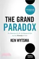 The Grand Paradox ― The Messiness of Life, the Mystery of God and the Necessity of Faith