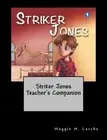 Striker Jones Teacher's Companion by Maggie M. Larche (English) Paperback Book