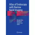 ATLAS OF ENDOSCOPY WITH NARROW BAND IMAGING