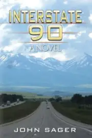 Interstate 90 by Sager, John [Paperback, 108 pages]