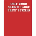 GOLF WORD SEARCH LARGE PRINT PUZZLES: LARGE PRINT PUZZLE BOOK.8,5X11, MATTE COVER, SOPRT ACTIVITY PUZZLE BOOK WITH SOLUTION