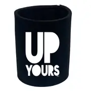 Up Yours - Funny Novelty Stubby Holder