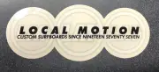Local Motion Sticker/ Decal “Custom Surfboards Since Nineteen Seventy Seven”