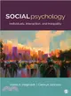 Social Psychology:Individuals, Interaction, and Inequality