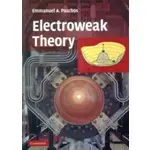 ELECTROWEAK THEORY 2007 <CAM> 0-521-86098-9, PASCHOS <華通書坊/姆斯>