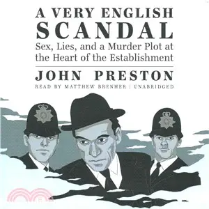 A Very English Scandal ─ Sex, Lies, and a Murder Plot at the Heart of the Establishment
