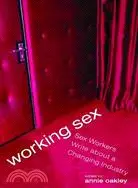 在飛比找三民網路書店優惠-Working Sex: Sex Workers Write