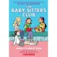 Kristy’s Great Idea: A Graphic Novel (the Baby-Sitters Club #1) (Revised Edition): Full-Color Edition