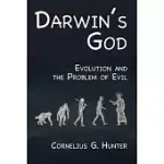 DARWINS GOD: EVOLUTION AND THE PROBLEM OF EVIL