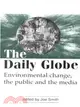 The Daily Globe: Environmental Change, the Public and the Media