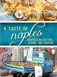 在飛比找三民網路書店優惠-A Taste of Naples ― Neapolitan