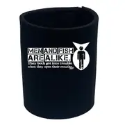 Fishing Dw Men And Fish Are Alike - Funny Novelty Stubby Holder