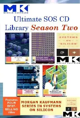 Ultimate SOS CD Library Season Two: Morgan Kaufmann Series in Systems on Silicon