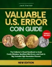 Valuable U.S. Error Coin Guide 2025: the Collector’S Visual Handbook