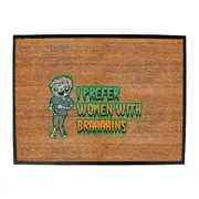 Zombie Prefer Women With Braaaains - Funny Novelty Doormat Man Cave Floor mat