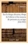Mmoire sur le thrips olivarius, thrips de l'olivier by Tamburin-F (French) Paper