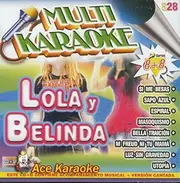 OKE-0828 MULTI KARAOKE LOLA Y BELINDA CDG