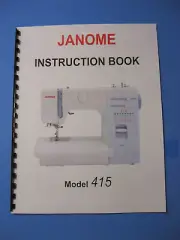 Janome 415 Sewing Machine Instruction Manual - Printed