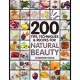 200 Tips, Techniques, and Recipes for Natural Beauty