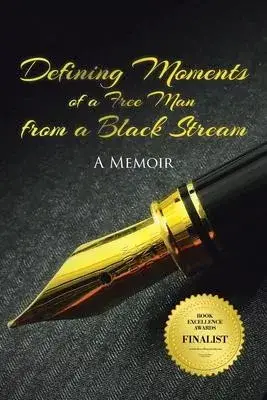 Defining Moments of a Free Man from a Black Stream