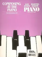 Composing at the Piano Early Intermediate Level - Piano Education 000009076