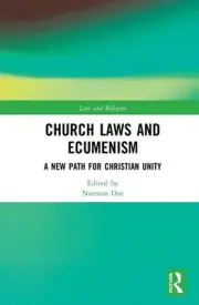 Church Laws and Ecumenism: A New Path for Christian Unity by Norman Doe (English