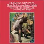 CLEMENS NON PAPA：PASTORES QUIDNAM VIDISTIS ( SACRED CHORAL WORKS ) / PETER PHILLIPS (CONDUCTOR), TALLIS SCHOLARS (ORCHESTRA)