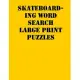 Skateboarding Word Search Large print puzzles: large print puzzle book.8,5x11, matte cover, soprt Activity Puzzle Book with solution