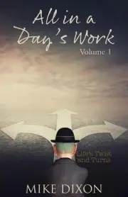 All in a day's Work by Mike Dixon Paperback Book