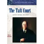 THE TAFT COURT: JUSTICES, RULINGS, AND LEGACY
