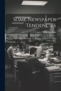 在飛比找博客來優惠-Some Newspaper Tendencies: An 