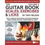 THE GUITAR BOOK: VOLUME 2: THE ULTIMATE RESOURCE FOR DISCOVERING NEW GUITAR SCALES, EXERCISES, AND LICKS!