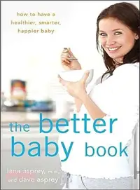 在飛比找三民網路書店優惠-The Better Baby Book ― How to 