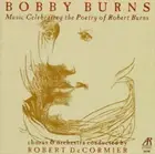 ROBERT DECORMIER BOBBY BURNS: MUSIC CELEBRATING THE POETRY OF ROBERT BURNS NEW C