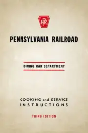 Pennsylvania Railroad COOKING and SERVICE Instructions - (NEW BOOK) PRR