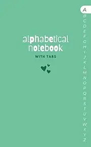 Alphabetical Notebook with Tabs: 6 Pages per Letter | A to Z Alphabet Notepad | Small Lined Journal Organizer | Pastel green cover