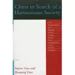 CHINA IN SEARCH OF A HARMONIOUS SOCIETY