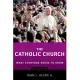 The Catholic Church: What Everyone Needs to Know(r)