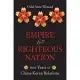 Empire and Righteous Nation: 600 Years of China-Korea Relations