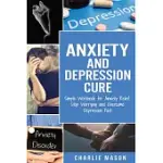 ANXIETY AND DEPRESSION CURE: SIMPLE WORKBOOK FOR ANXIETY RELIEF. STOP WORRYING AND OVERCOME DEPRESSION FAST