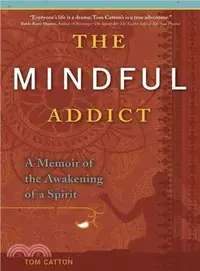 在飛比找三民網路書店優惠-The Mindful Addict: A Memoir o
